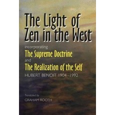 (英文圖書) The Light of Zen in the West: Incorporating the Supreme Doctrine and the Realization of the Self 平裝版, Sussex Academic Press, 英文