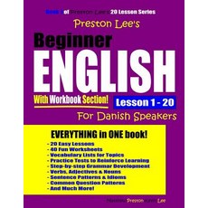 Preston Lee's Beginner English With Workbook Section Lesson 1 - 20 For Danish Speakers 平裝版, Independently Published, 英語