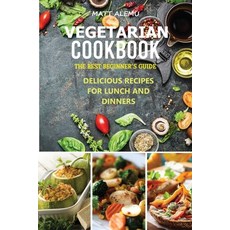 (英文圖書) Vegetarian Cookbook: The best beginner's guide delicious recipes for lunch and dinners 平裝版, Emakim Ltd, 英文