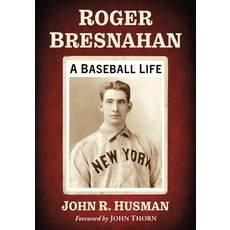 (英文圖書) Roger Bresnahan: A Baseball Life 平裝版, McFarland & Company, 英文