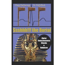 (英文圖書) Ssshhh!!! the Burial: Christ Consciousness Checks & Balances 平裝版, Independently Published, 英文