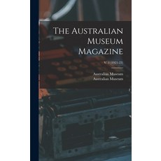 (英文圖書) The Australian Museum Magazine; v. 1 (1921-23) 精裝版, Legare Street Press, 英文
