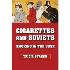 (英文圖書) Cigarettes and Soviets: Smoking in the USSR 精裝版, Northern Illinois Universit..., 英文