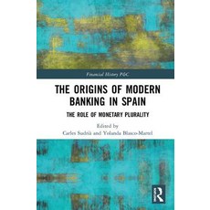 The Origins of Modern Banking in Spain: The Role of Monetary Plurality 精裝版, Routledge, 英文