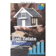 (英文圖書) The Real Estate Blueprint: A Beginner's Guide to Understanding Real Estate Inve... 平裝版, Independently Published, 英文