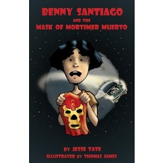 Benny Santiago And The Mask Of Mortimer Muerto 平裝版, Plowshare Media, 英文