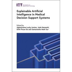 (英文圖書) Explainable Artificial Intelligence in Medical Decision Support Systems 精裝版, Institution of Engineering ..., 英文