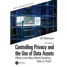 (英文圖書) Controlling Privacy and the Use of Data Assets - Volume 2: What Is the New World Currency - D... 平裝版, CRC Press, 英文