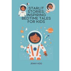 (英文圖書)Starlit Stories: Inspiring Bedtime Tales for Kids 平裝版, Independently Published, 英文