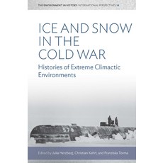 (英文圖書) Ice and Snow in the Cold War: Histories of Extreme Climatic Environments 平裝版, Berghahn Books, 英文