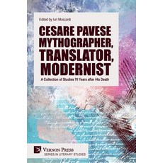(英文圖書) Cesare Pavese Mythographer Translator Modernist: A Collection of Studies 70 Years after His... 平裝版, Vernon Press, 英文