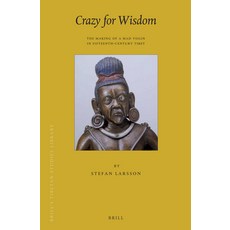 (英文圖書) Crazy for Wisdom: The Making of a Mad Yogin in Fifteenth-Century Tibet 精裝版, Brill, 英文