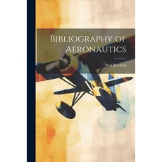 (英文圖書) Bibliography of Aeronautics 平裝版, Legare Street Press, 英文