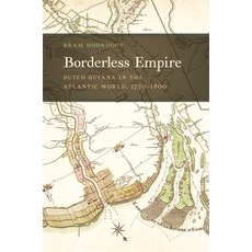 Borderless Empire: Dutch Guiana in the Atlantic World 1750-1800 精裝版, University of Georgia Press, 英文