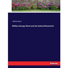 (英文圖書) William George Ward and the Oxford Movement 平裝版, Hansebooks, 英文