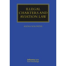 (英文圖書) Illegal Charters and Aviation Law 精裝版, Informa Law from Routledge, 英文