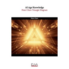 (英文圖書) AI Age Knowledge: Peter Chew Triangle Diagram 平裝版, Eliva Press, 英文
