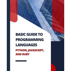 (英文圖書) Basic Guide to Programming Languages Python JavaScript and Ruby 平裝版, Kiet Huynh, 英文