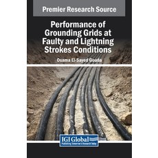 (英文圖書) Performance of Grounding Grids at Faulty and Lightning Strokes Conditions 精裝版, IGI Global, 英文