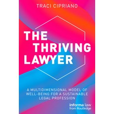 (英文圖書) The Thriving Lawyer: A Multidimensional Model of Well-Being for a Sustainable Legal Profession 平裝版, Informa Law from Routledge, 英文