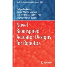 (英文圖書) Novel Bioinspired Actuator Designs for Robotics 精裝版, Springer, 英文