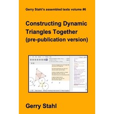 (英文圖書) Constructing Dynamic Triangles Together (pre-publication version) 平裝版, Lulu.com, 英文