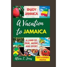 (英文圖書) A Vacation to Jamaica: Enjoy Jamaica a Land of Film Music and Sport 平裝版, Independently Published, 英文