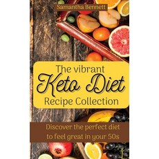 (英文圖書) The vibrant Keto Diet Recipe Collection: Discover the perfect diet to feel grea... 精裝版, Samantha Bennett, 英文
