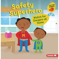Safety Superhero: Watch for Dangers at Home 平裝版, Lerner Publications (Tm), 英語