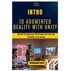 (英文圖書) Intro to Augmented Reality with Unity: Build Engaging AR Experiences for Mobile... 平裝版, Independently Published, 英文