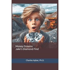 (英文圖書)Money Dreams: Jake's Diamond Find 平裝版, Independently Published, 英文