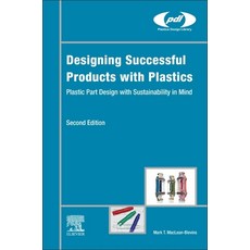(英文圖書) Designing Successful Products with Plastics: Plastic Part Design with Sustainability in Mind 精裝版, William Andrew, 英文