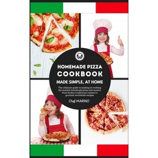 HOMEMADE PIZZA COOKBOOK Made Simple at Home - The ultimate Guide to Making or Cooking the Tastiest ... 精裝版, Bianconi Publisher Ltd, 英文
