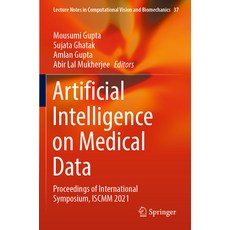 (英文圖書) Artificial Intelligence on Medical Data: Proceedings of International Symposium Iscmm 2021 平裝版, Springer, 英文
