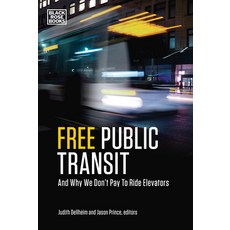 Free Public Transit: And Why We Don't Pay to Ride Elevators 平裝版, Black Rose Books, 英文