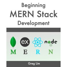 (英文圖書) Beginning MERN Stack: Build and Deploy a Full Stack MongoDB Express React Node.js App 平裝版, Independently Published, 英文