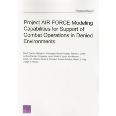 (英文圖書) Project AIR FORCE Modeling Capabilities for Support of Combat Operations in Denied Environments 平裝版, RAND Corporation, 英文