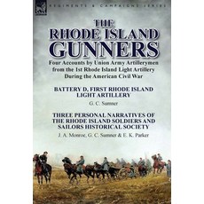 (英文圖書) The Rhode Island Gunners: Four Accounts by Union Army Artillerymen from the 1st Rhode Island ... 精裝版, Leonaur Ltd, 英文