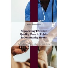 (英文圖書) Supporting Effective Quality Care in Public and Community Health 平裝版, Cognella Academic Publishing, 英文