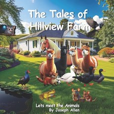 (英文圖書)The Tales Of Hillview Farm: Lets Meet The Animals 平裝版, Independently Published, 英文