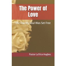 (英文圖書) The Power of Love: The Day My Soul Was Set Free 平裝版, Independently Published, 英文