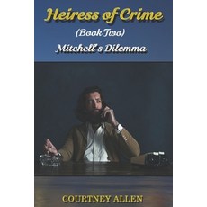 Heiress of Crime (Book Two) Mitchell's Dilemma 平裝版, Independently Published, 英文