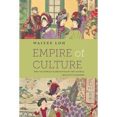 (英文圖書) Empire of Culture: Neo-Victorian Narratives in the Global Creative Economy 平裝版, State University of New Yor..., 英文