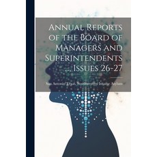 (英文圖書) Annual Reports of the Board of Managers and Superintendents ... Issues 26-27 平裝版, Legare Street Press, 英文