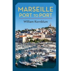 (英文圖書) Marseille Port to Port 平裝版, Columbia University Press, 英文