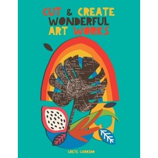 (英文圖書) Cut and create wonderful art works: Create wonderful collages and awaken your creativity. For... 平裝版, Grete Books, 英文