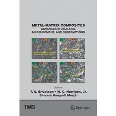 (英文圖書) Metal-Matrix Composites: Advances in Analysis Measurement and Observations 平裝版, Springer, 英文