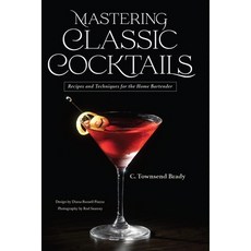 (英文圖書) Mastering Classic Cocktails 精裝版, Palo Alto Publishing, 英文
