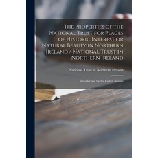 (英文圖書) The Properties of the National Trust for Places of Historic Interest or Natural Beauty in Nor... 平裝版, Legare Street Press, 英文