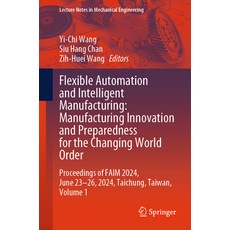 (英文圖書) Flexible Automation and Intelligent Manufacturing: Manufacturing Innovation and... 平裝版, Springer, 英文